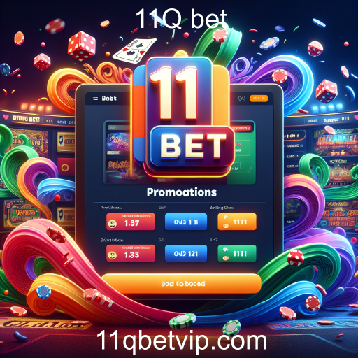 Descubra as Melhores Promoções do 11Q Bet e Aumente Suas Chances de Ganhar!